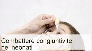 Coniuntivite nei neonati  Lezioni per mamme [upl. by Cathlene]