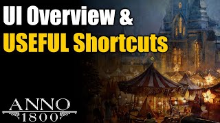 Anno 1800 Ultimate Guide UI Overview amp Useful Shortcuts [upl. by Aynna]