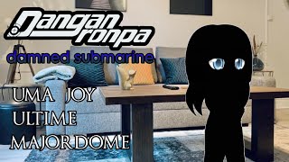 présentation de uma joy ultime majordome Danganronpa damned submarine [upl. by Lefton]