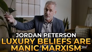 Jordan Peterson  Luxury Beliefs are Manic Marxism [upl. by Odnanref]