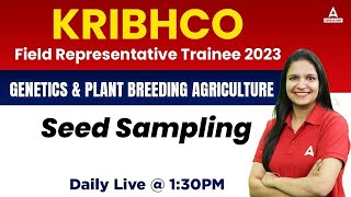 Seed Sampling in Genetics and Plant Breeding for KRIBHCO Exam 2023  By Dr Meenakshi Rathi [upl. by Geminius901]