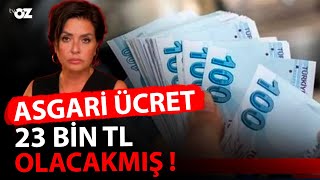 ASGARİ ÜCRET 23 BİN TL OLACAKMIŞ [upl. by Anan]