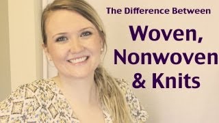 The difference between Wovens NonWovens amp Knits [upl. by Abernathy]