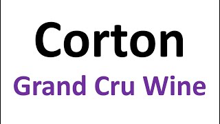 How to Pronounce Corton CORRECTLY Burgundy Wine [upl. by Isborne747]