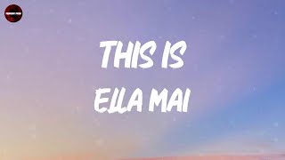 Ella Mai  This Is Lyrics [upl. by Hazeefah]