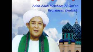 Ceramah Agama oleh Guru KH Zaini Abdul Ghani  Adab membaca Al Quran dan keutamaan berdzikir [upl. by Sudnak]