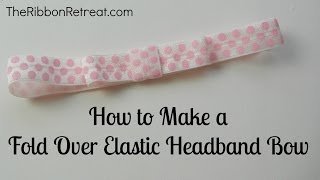 How to Make an Elastic Headband BowTheRibbonRetreatcom [upl. by Cressi]