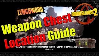 Borderlands 2  Weapon Chest Location Guide  Lynchwood [upl. by Enninaej]