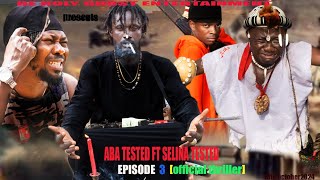 ABA TESTED ft SELINA TESTED EPISODE 3 OFFICIAL thriller JAGABAN 29 SELINATESTED ABOBI 🔥 LATEST [upl. by Aisyla56]