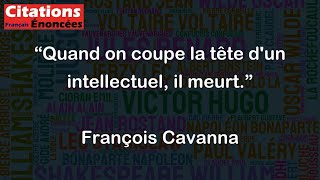 Quand on coupe la tête dun intellectuel il meurt  François Cavanna [upl. by Torto277]