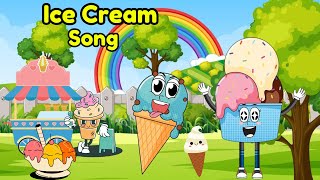 Ice Cream Song  Kids Song  Ice Cream Cartoon [upl. by Aisenat]