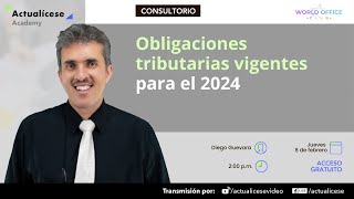 Obligaciones tributarias vigentes para el 2024 [upl. by Nochur]