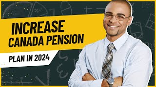 CPP Increase Amount 2024 – What Will be the Increase in Canada Pension Plan in 2024 [upl. by Hailey]