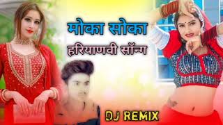 Moka Soka Dj Remix New Rajasthani Song Remix  Old Haryanvi Song 3D Mukesh Rao [upl. by Ellehsat]