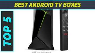 Top 5 Best Android TV Boxes in 2024 [upl. by Chard]