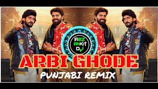 Arbi ghode dj remix song Punjabi mix  Punjabi dhol mix song ‎a2zankitdj999 punjabi [upl. by Waldman909]