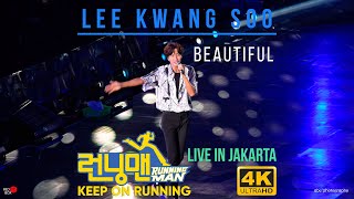 Running Man  Lee Kwang Soo  Beautiful Live In Jakarta 2019 4K [upl. by Mudenihc]