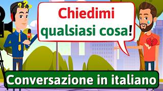 IMPARA LITALIANO Domande in italiano  Conversazione in Italiano  LEARN ITALIAN [upl. by Halil]