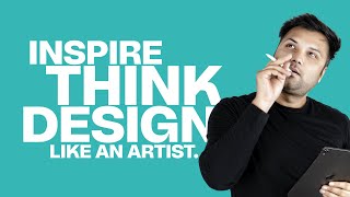 Inspire  Think and Design Like an Artist with InspireAndDesign [upl. by Aneram664]