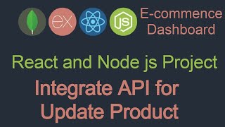 React and node JS project 30 Integrate Update Product API with UI [upl. by Ardys]