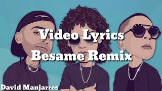 Bésame Remix Letra [upl. by Neelram]