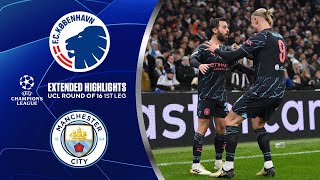 Copenhagen vs Man City Extended Highlights  UCL Round of 16 1st Leg  CBS Sports Golazo [upl. by Eniamirt]