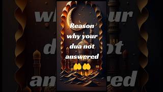 Reason why your dua not answered🌞🌞viralforyouislamichistory [upl. by Yenitsed]