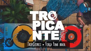 Tropistories ✶ Força Funk Brazil Ft ElChino [upl. by Ecitnirp]