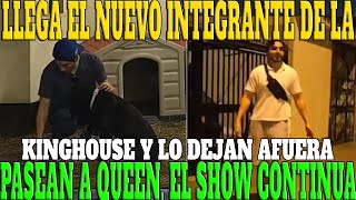 🔥LLEGA EL NUEVO INTEGRANTE DE LA KINGHOUSE Y LO DEJAN AFUERA🔥🔥 PAPITA SACA A PASEAR A QUEEN🔥🔥 [upl. by Ettezzil]