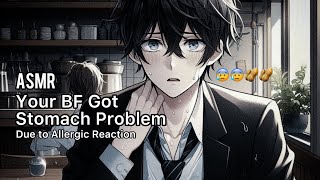 ASMR  Your BF Got Stomach Problem due to Allergic Reaction [upl. by Rad]