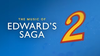 The Music of Edwards Saga [upl. by Ellehsad]