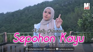 SEPOHON KAYU DAUNNYA RIMBUN  WAFIQ AZIZAH  FULL LIRIK [upl. by Strep]