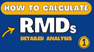 How To Calculate RMDs  Detailed Analysis  Part 1 [upl. by Akisey]