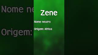 ZENE  SIGNIFICADO E ORIGEM DO NOME SHORTS [upl. by Brittne]