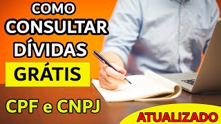 CONSULTE AGORA DÍVIDAS DE UM CPF  CNPJ GRÁTIS [upl. by Wainwright]