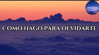 Makano  como hago para olvidarte letra [upl. by Hammer7]