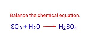 SO3H2OH2SO4 balance the chemical equation mydocumentary838 [upl. by Renick]