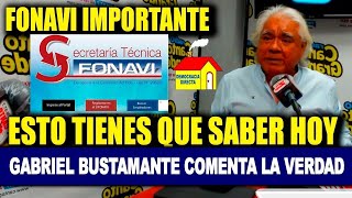 NUEVOS PAGOS DEL FONAVI 2024 GABRIL BUSTAMANTE EXPLICA LA REALIDAD DE LOS FONAVISTAS [upl. by Yadseut636]