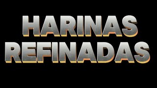 Harinas refinadas [upl. by Elleirad]