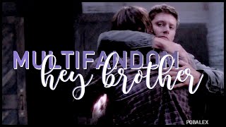 multifandom ► hey brother [upl. by Johnsten]