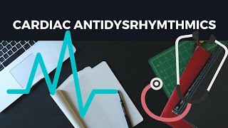 Cardiac Antidysrhythmics [upl. by Efal]