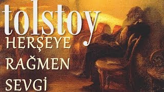 quotHerşeye Rağmen Sevgiquot TOLSTOY sesli kitap tek parça Akın ALTAN [upl. by Simone968]