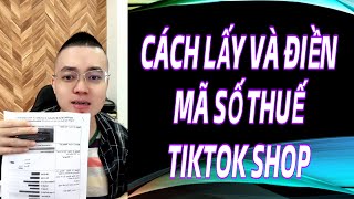 CÁCH LẤY VÀ ĐIỀN MÃ SỐ THUẾ TIKTOK SHOP [upl. by Natassia20]