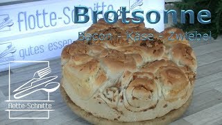 Sommerspezial Brotsonne mit Bacon Käse und Röstzwiebeln [upl. by Ylle927]