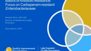 The Basics of Antibiotic Resistance Focus on CarbapenemResistant Enterobacteriaceae CRE [upl. by Eniak]