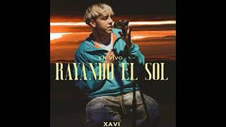 Xavi Rayando El Sol En vivo Music Latina [upl. by Timon]