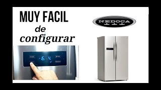 CONFIGURAR PANEL DE CONTROL DEL REFRIGERADOR NEDOCA [upl. by Mona471]