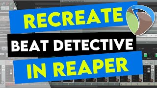 REAPER Beat Detective Recreate the Pro Tools Function [upl. by Christiana]