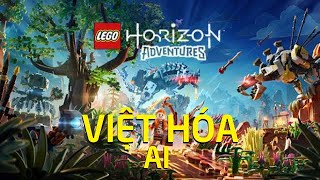 LEGO Horizon Adventures Việt Hóa [upl. by Belia462]