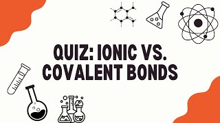 Quiz Ionic vs Covalent bonds [upl. by Ace]